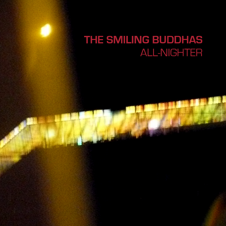 The Smiling Buddhas "All-Nighter" - CDR/Digital