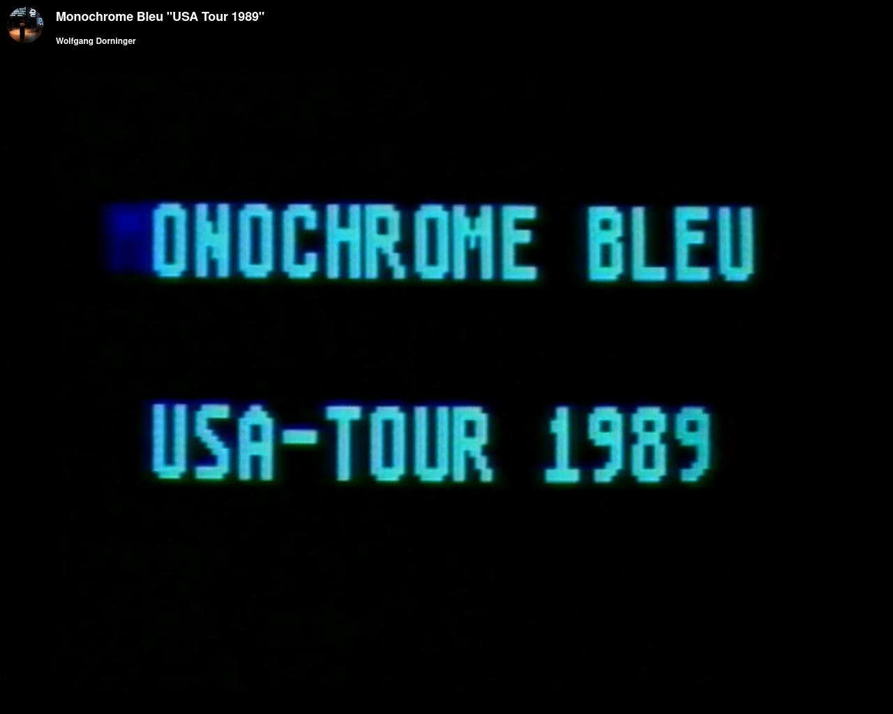 Video: Monochrome Bleu USA Tour 1989