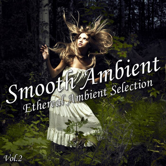 Compilation / Digital: "Smooth Ambient (02)" - Everlasting Sensation