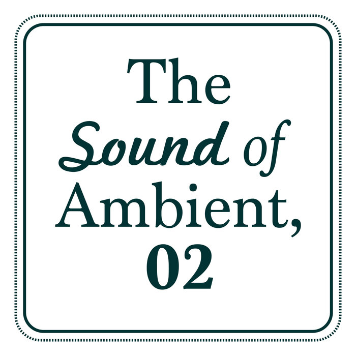 Compilation / Digital: "The Sound Of Ambient Vol 2" - Alobar