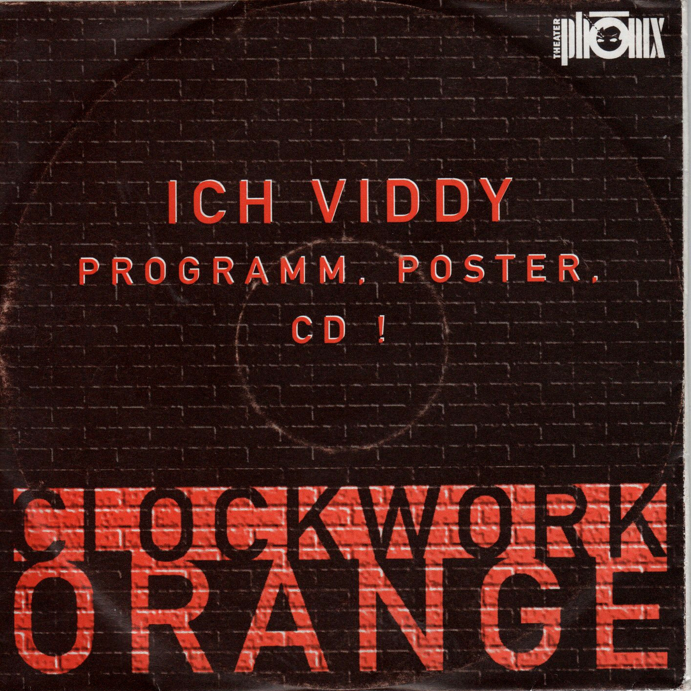 CD: Clockwork Orange - Ich Viddy - Theater Phönix