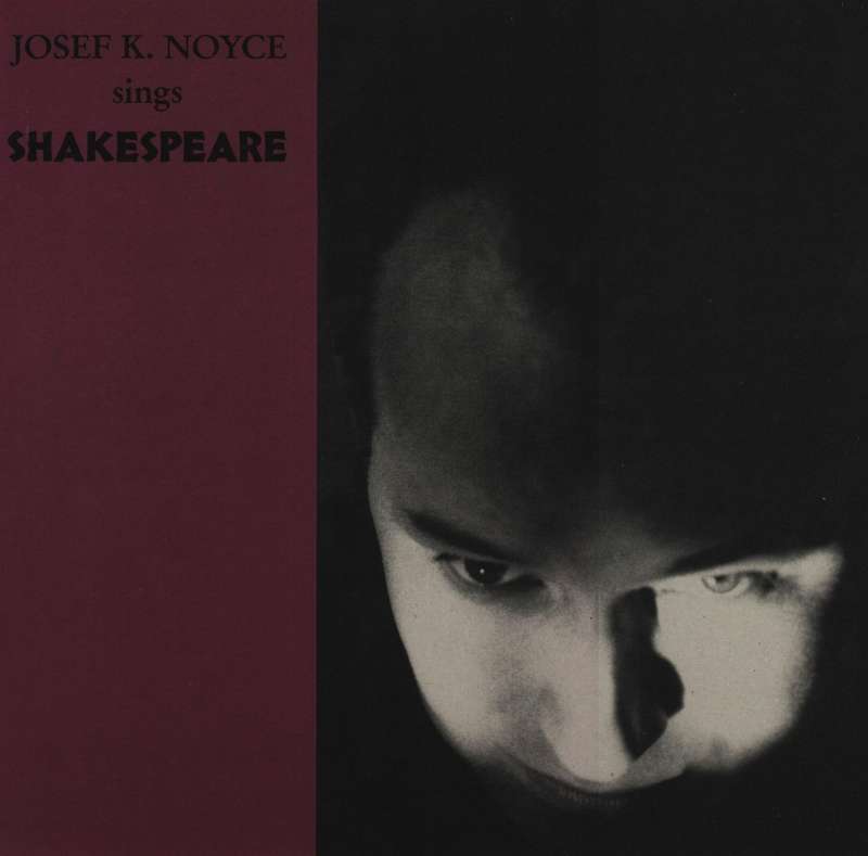 Vinyl: "Josef K. Noyce Sings Shakespeare" - Bad Alchemy